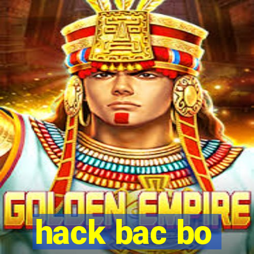 hack bac bo